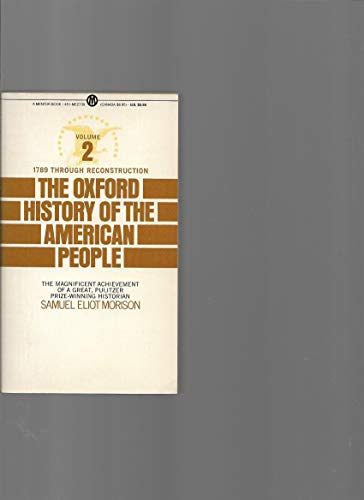 Beispielbild fr The Oxford History of the American People: Volume 2 (Hist of the American People) zum Verkauf von medimops