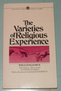 Stock image for The Varieties of Religious Experience: Being the Gifford Lectures on Natural Religion Delivered in Edinburgh 1901 - 1902 for sale by Gil's Book Loft