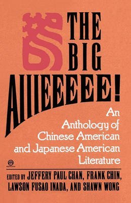 9780451627568: The Big Aiiieeeee!: And Anthology of Asian-American Literature