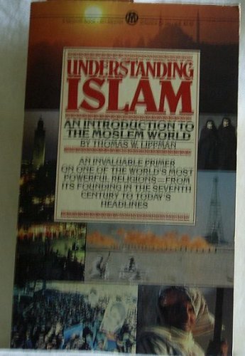 9780451627605: Understanding Islam: An Introduction to the Muslim World