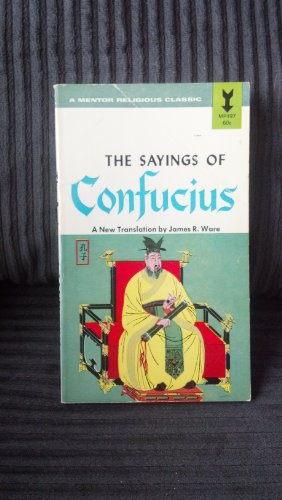 Stock image for The Sayings of Confucius: A New Translation by James R. Ware for sale by HPB-Ruby