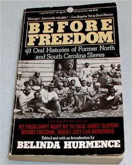 Stock image for Before Freedom : Forty-Eight Oral Histories of Former North and South Carolina Slaves for sale by Better World Books