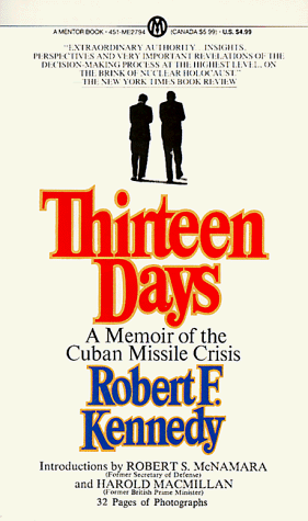 Beispielbild fr Thirteen Days : A Memoir of the Cuban Missile Crisis zum Verkauf von Better World Books