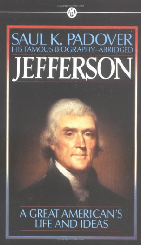 9780451627971: Jefferson: A Great American's Life and ideas