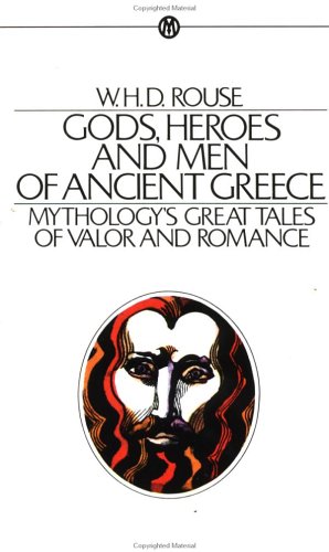 Stock image for Gods, Heroes and Men of Ancient Greece (Mentor) for sale by Wonder Book