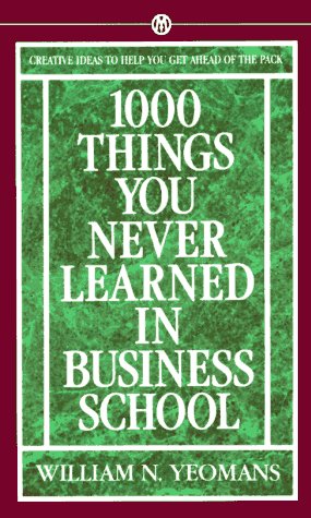 9780451628107: 1000 Things You Never Learned in Business School: How to Manage Your Fast-Track Career