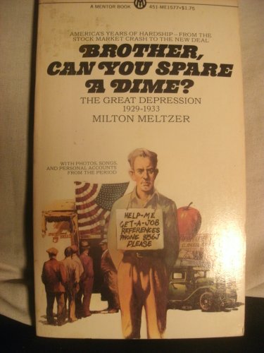 9780451628176: Brother, Can You Spare a Dime?: The Great Depression 1929-1933