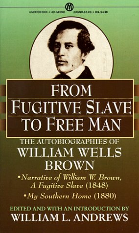 9780451628602: From Fugitive Slave to Free Man: The Autobiograhies of William Wells Brown: The Autobiographies of William Wells Brown (Mentor Series)