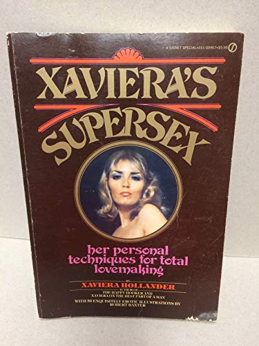 9780451799678: Xaviera's Supersex: Her Personal Techniques for Total Lovemaking by Xaviera Hollander (1976-10-01)