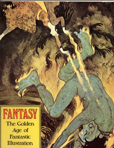 Stock image for Fantasy: The Golden Age of Fantastic Illustration for sale by Front Cover Books