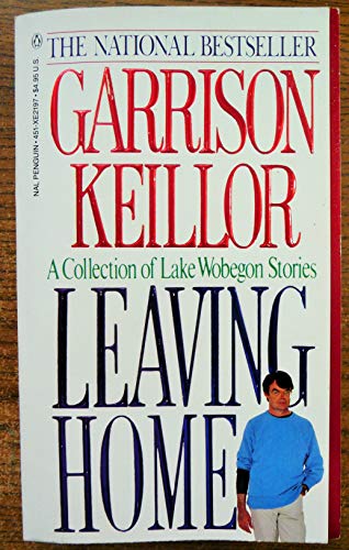 Beispielbild fr Leaving Home: A Collection of Lake Wobegon Stories zum Verkauf von Lighthouse Books and Gifts