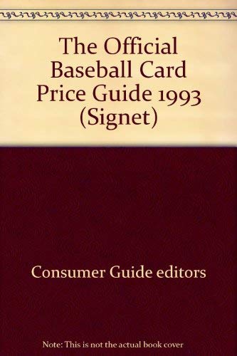 Collector's Edition Baseball Card Price Guide,1993 (9780451822611) by Consumer Guide