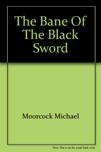 Bane of the Black Sword, the (9780451908339) by Michael Moorcock