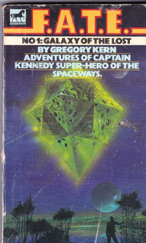 Stock image for F.A.T.E. No.1-6: Galaxy of the Lost; Slave Ship from Sergan; Monster of Metelaze; Enemy Within the Skull; Jewel of Jarhen; Seetee Alert! (Adventures of Captain Kennedy Super-Hero of the Spaceways Vols.1-6) for sale by N & A Smiles
