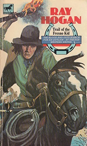 Trail of the Fresno Kid (9780452000346) by Ray Hogan