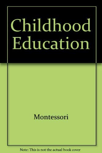 Childhood Education (9780452004245) by Montessori