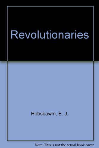 9780452004252: Revolutionaries, Contemporary Essays