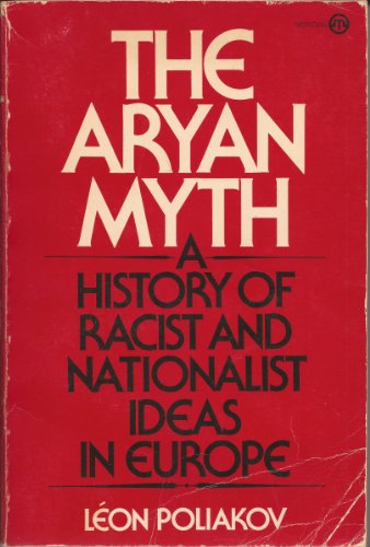 Beispielbild fr The Aryan Myth : A History of Racist and Nationalist Ideas in Europe zum Verkauf von Better World Books