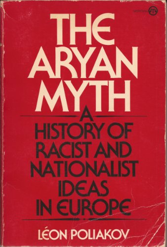 Imagen de archivo de The Aryan Myth : A History of Racist and Nationalist Ideas in Europe a la venta por Better World Books