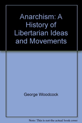 9780452004948: Anarchism: A History of Libertarian Ideas and Movements