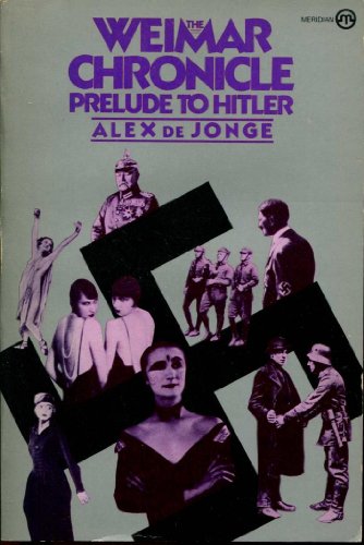 Stock image for The Weimer Chronicle: Prelude to Hitler for sale by Dan A. Domike