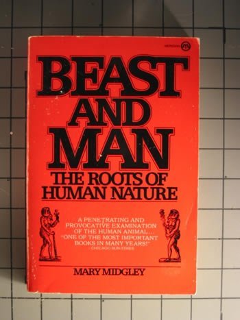 Beispielbild fr Beast and Man : The Roots of Human Nature zum Verkauf von Better World Books