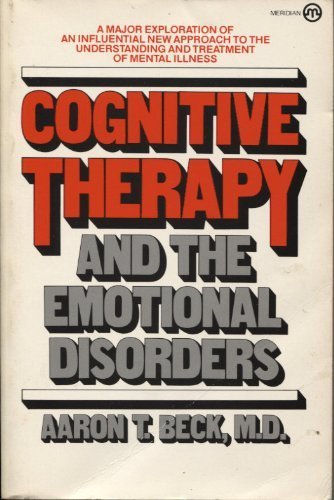 9780452005648: Cognitive Therapy and the Emotional Disorders