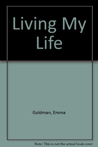 Living My Life (9780452005730) by Goldman, Emma