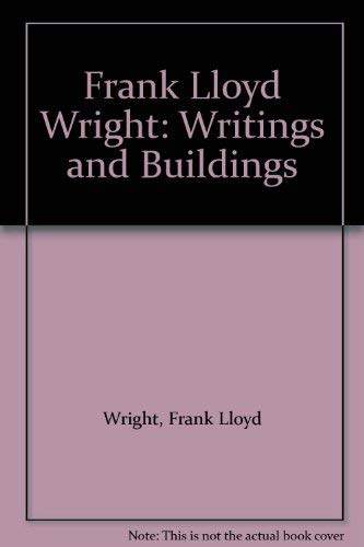 Imagen de archivo de Frank Lloyd Wright: Writings and Buildings a la venta por Ergodebooks