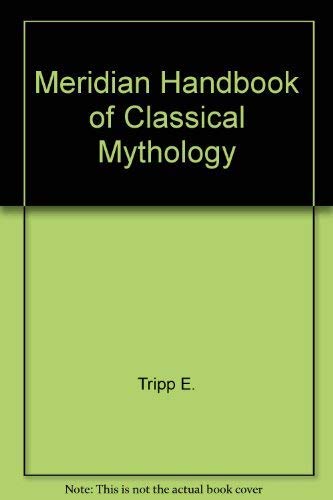 Stock image for Handbook of Classical Mythology, The Meridian for sale by Wonder Book