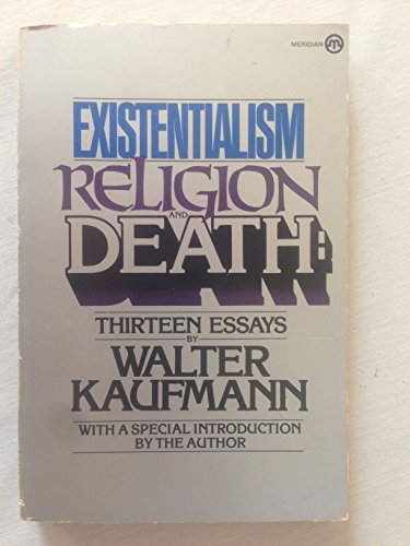 9780452006485: Kaufmann Walter : Existentialism, Religion, and Death (Meridian S.)