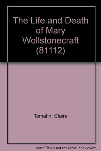 Beispielbild fr The Life and Death of Mary Wollstonecraft zum Verkauf von BombBooks