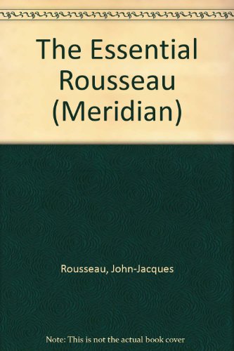 Imagen de archivo de The Essential Rousseau (Meridian) a la venta por Basement Seller 101