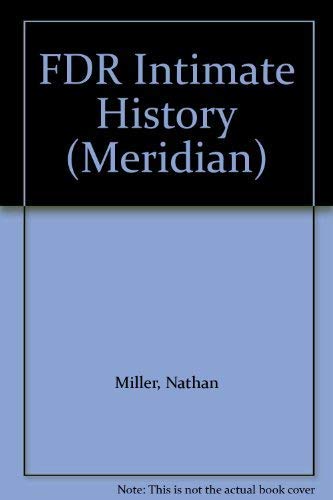 9780452006768: Miller Nathan : F.D.R.: an Intimate History (Meridian S.)
