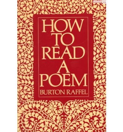 How to Read a Poem (9780452006829) by Raffel, Burton