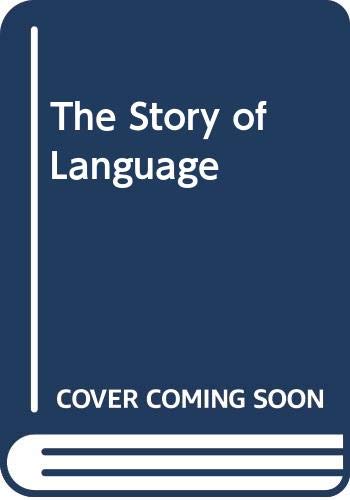 Beispielbild fr The Story of Language zum Verkauf von Better World Books