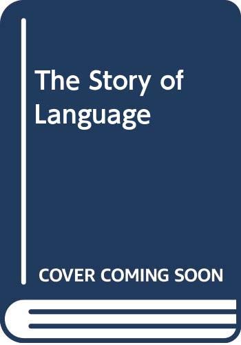 Imagen de archivo de The Story of Language a la venta por Better World Books