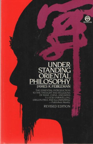 Beispielbild fr Understanding Oriental Philosophy zum Verkauf von Friends of  Pima County Public Library
