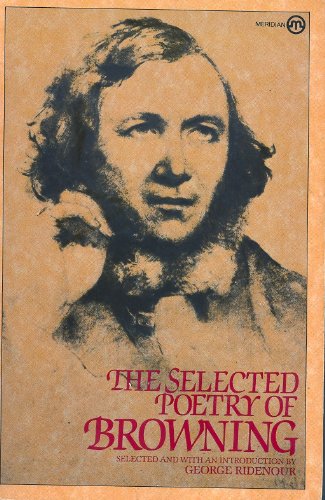 Imagen de archivo de The Selected Poetry of Robert Browning a la venta por Persephone's Books