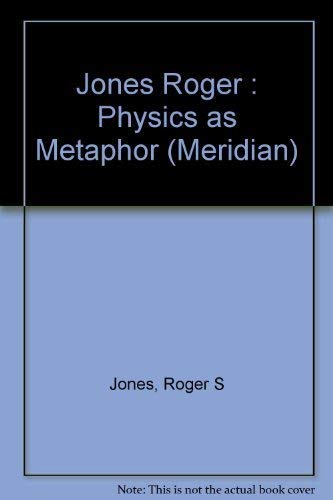 9780452007215: Jones Roger : Physics as Metaphor (Meridian S.)