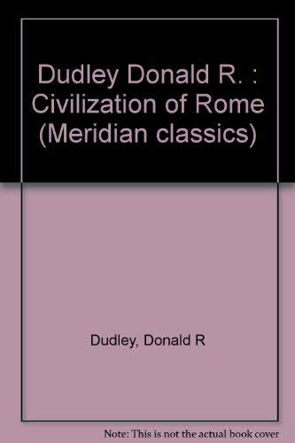 9780452007598: Dudley Donald R. : Civilization of Rome (Mentor Series)