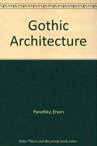 Gothic Architecture (9780452007697) by Panofsky, Erwin