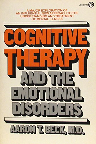 9780452007888: Cognitive Therapy and the Emotional Disorders