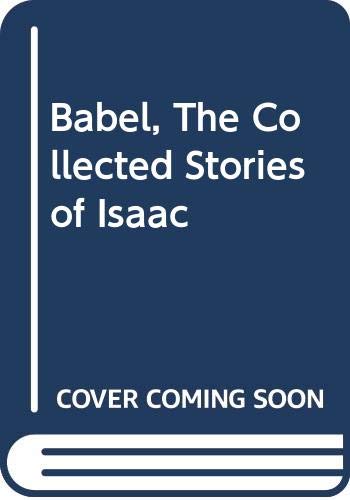 Beispielbild für The Collected Stories of Isaac Babel zum Verkauf von Better World Books