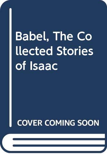 Imagen de archivo de The Collected Stories of Isaac Babel a la venta por Red's Corner LLC