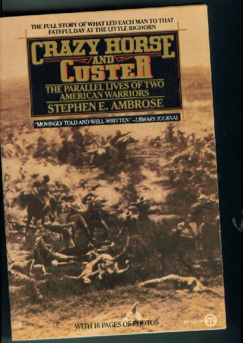 Imagen de archivo de Crazy Horse and Custer : The Parallel Lives of Two American Warriors a la venta por Better World Books