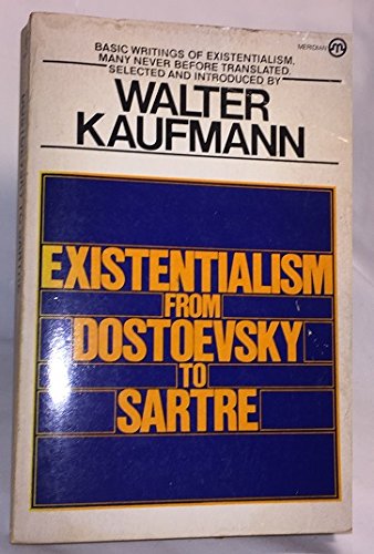 Beispielbild fr Existentialism from Dostoyevsky to Sartre zum Verkauf von Better World Books