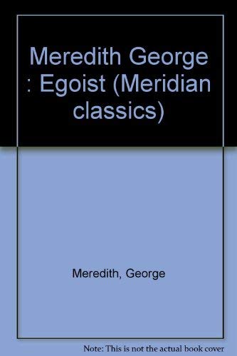 9780452008205: Meredith George : Egoist (Meridian classics)