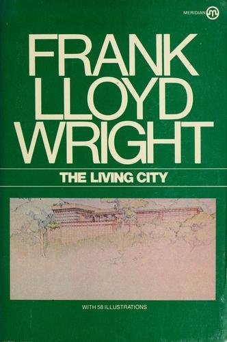 9780452008427: Wright Frank Lloyd : Living City