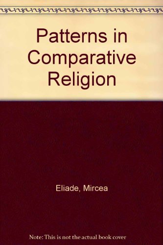 Stock image for Patterns of Comparative Religion for sale by Half Price Books Inc.